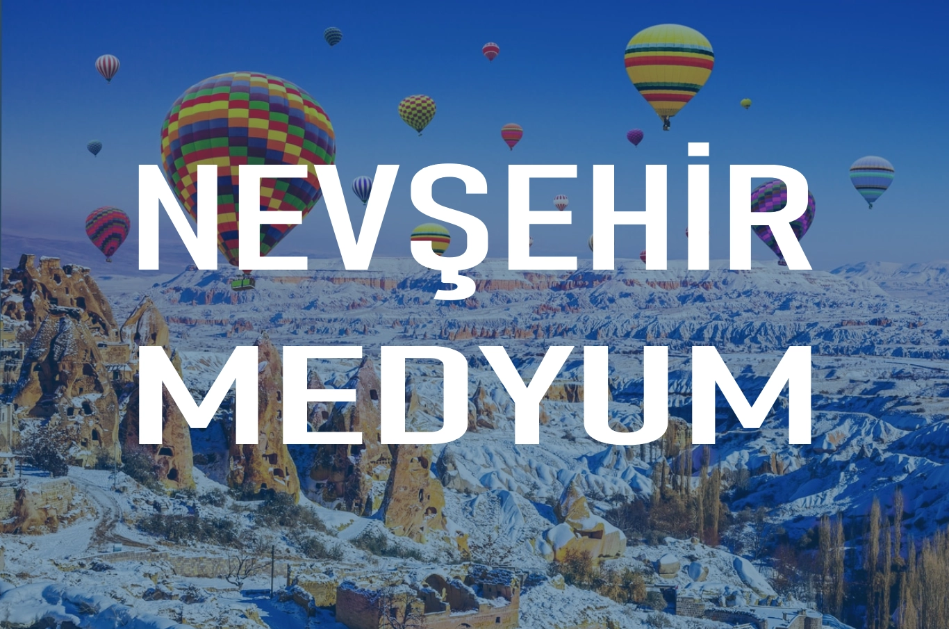 Nevşehir Medyum