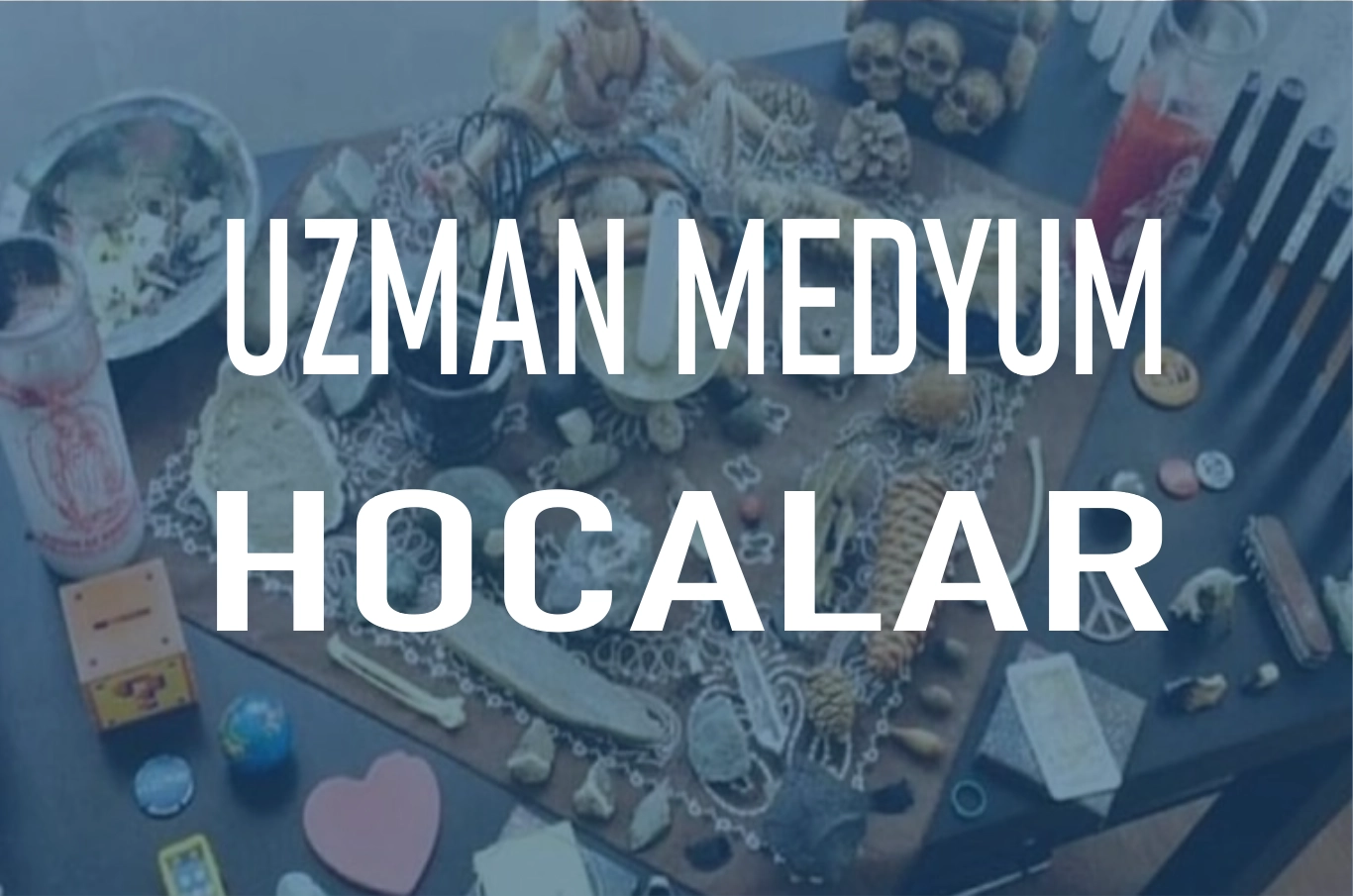 Uzman Medyum Hocalar